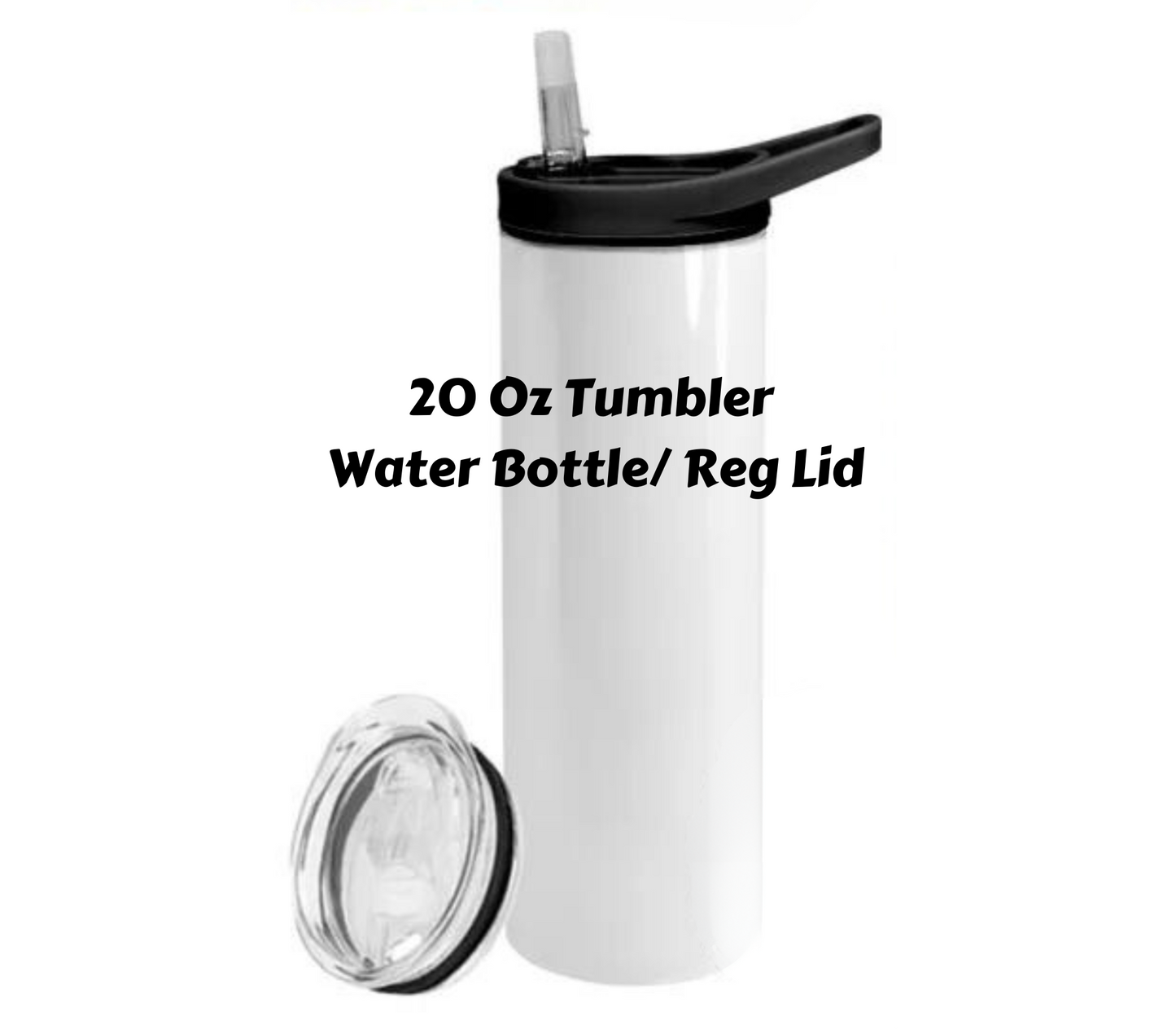 20 oz Tumber Water Bottle with Regular Lid