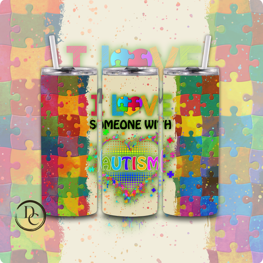 I LOVE SOMEONE WITH AUTISM 20 oz Custom Sublimation Tumbler Stainless Steel 15