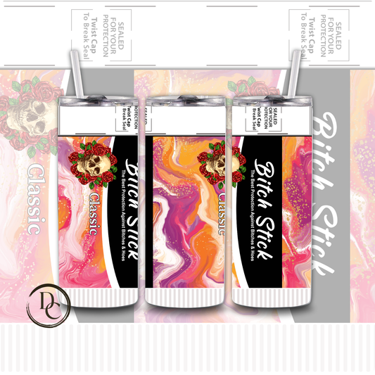 Bitch Stick 20 oz Custom Sublimation Tumbler Stainless Steel 20