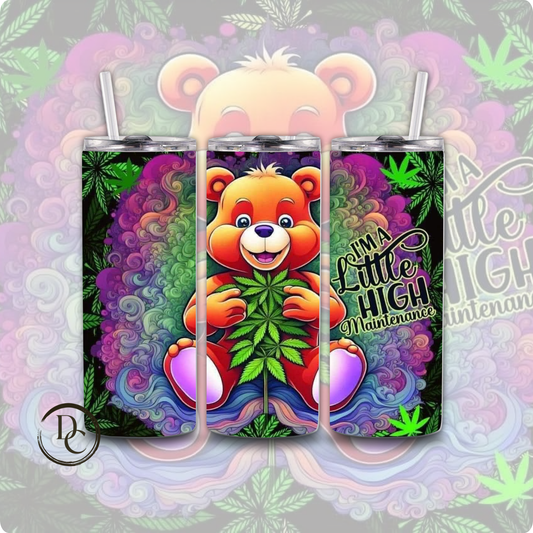 I'm A Little High Maintenace CANNABIS/ Weed /420/20 oz Custom Sublimation Tumbler Stainless Steel10