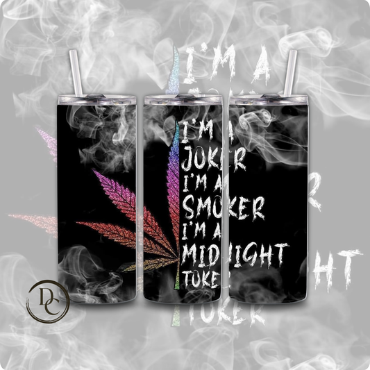 I'M JOKER I'M A SMOKER CANNABIS/ Weed /420/20 oz Custom Sublimation Tumbler Stainless Steel 29