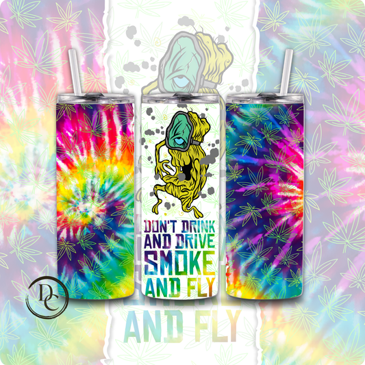 Don't Drink And Drive Smoke and Fly CANNABIS/ Weed /420/20 oz Custom Sublimation Tumbler Stainless Steel 34