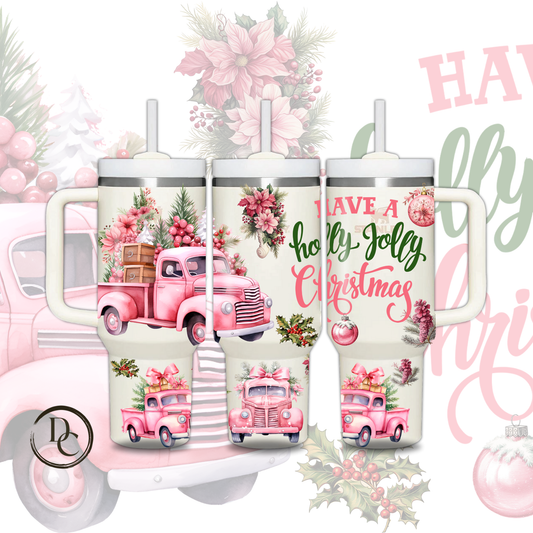 Have A Holly Jolly Christmas Pink Truck Holiday 30 oz & 40 Oz Custom Sublimation Tumbler Stainless Steel# 10