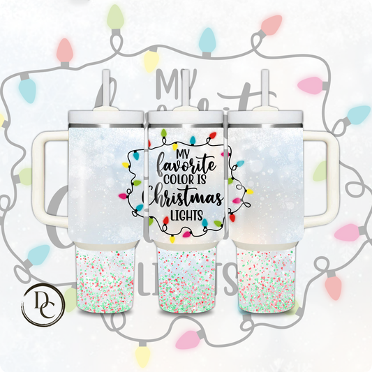 My Favorite Color Is Christmas Light Christmas Holiday 30 oz & 40 Oz Custom Sublimation Tumbler Stainless Steel# 6