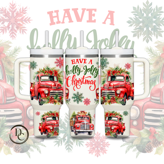 Have A Holly Jolly Christmas Holiday 30 oz & 40 Oz  Custom Sublimation Tumbler Stainless Steel # 9