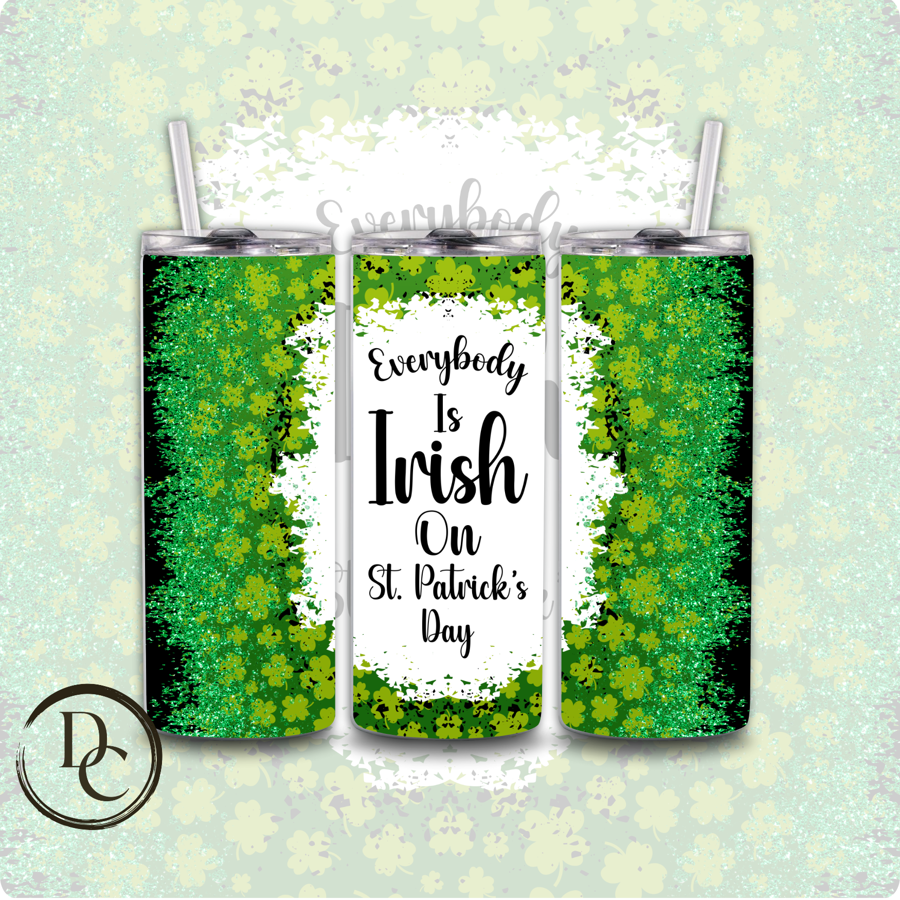 Everyone Is Irish n St Patrick's Day 20 oz Tumbler