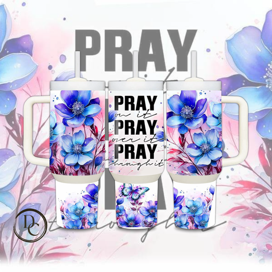 Pray on It Pray Over 30 oz & 40 Oz Custom Sublimation Tumbler Stainless Steel Insulated 