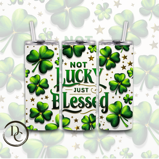 No Lucky Just Blessed 20 oz Custom Sublimation Tumbler Stainless Steel Insulated 