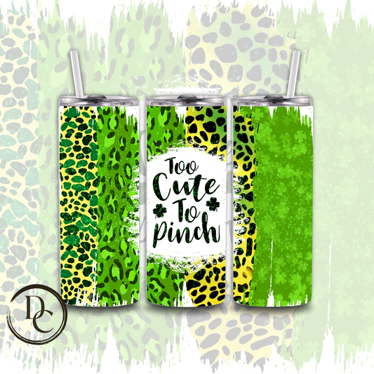 Too Cute To Pinch 20 oz Custom Sublimation Tumbler Stainless Steel Insulated 