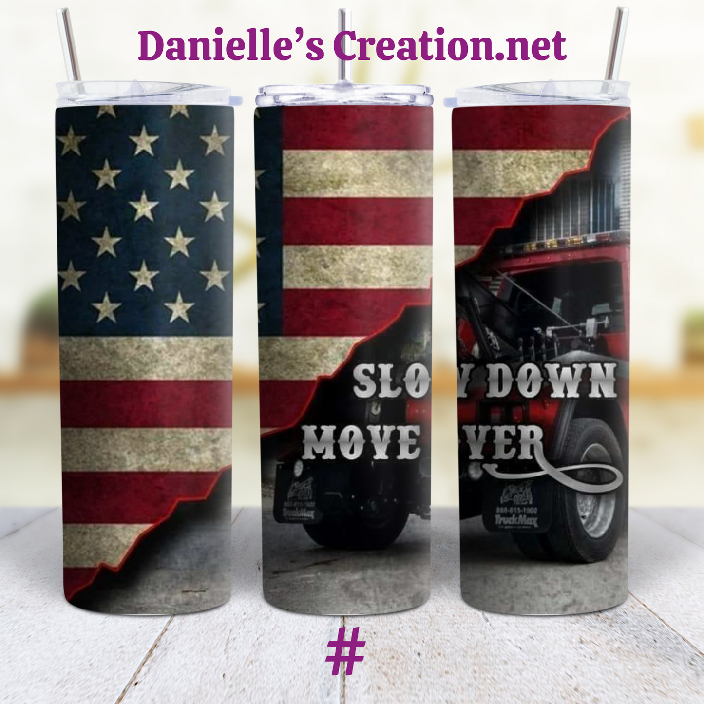 Slow Down Move Over Tow Truck Driver Life Custom Sublimation Tumbler Stainless Steel Insulated