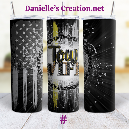 Tow Wife/ Tow Truck Driver Life Custom Sublimation Tumbler Stainless Steel Insulated 5